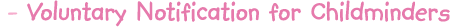 voluntary notification for childcare